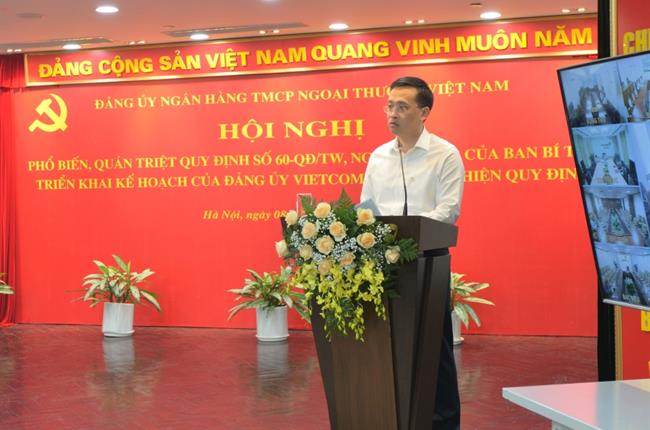 Vietcombank tổ chức Hội nghị Ban Chấp hành Đảng bộ và Hội nghị quán triệt Quy định số 60-QĐ/TW