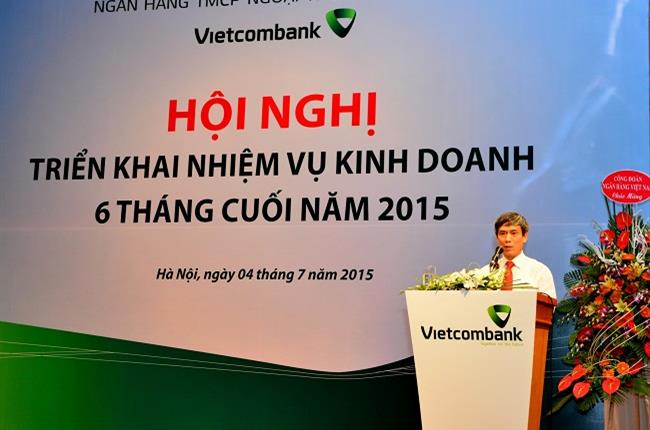 Vietcombank tổ chức hội nghị triển khai hoạt động kinh doanh 6 tháng cuối năm 2015