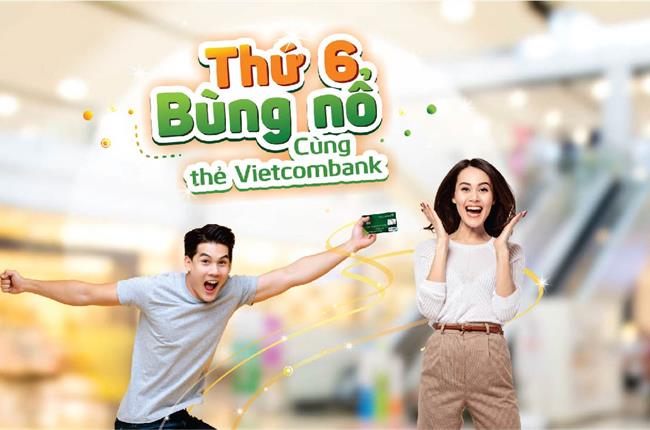 Vietcombank thông báo trả thưởng đợt 2 - Chương trình khuyến mại “Thứ 6 bùng nổ cùng thẻ Vietcombank”