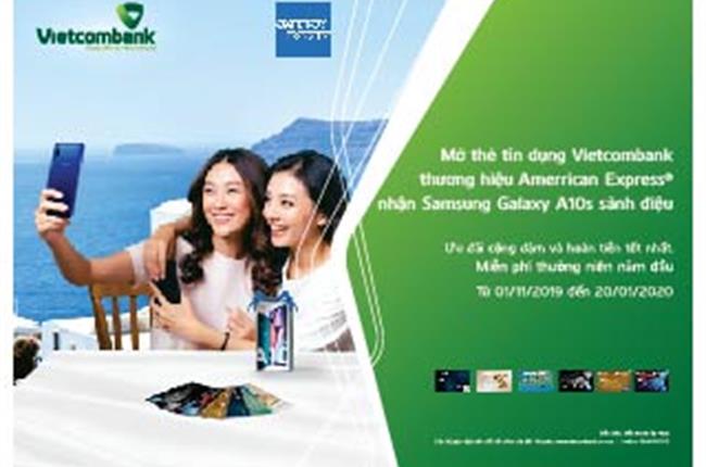 Mở thẻ tín dụng Vietcombank thương hiệu American Express nhận Samsung Galaxy a10s sành điệu