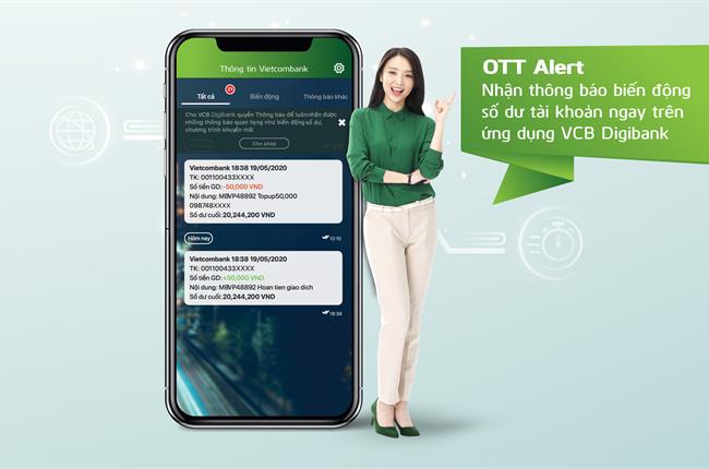 Mở rộng phạm vi các loại giao dịch gửi tin nhắn OTT Alert ngay trên ứng dụng VCB Digibank