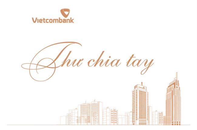 Thư chia tay của Chủ tịch Hội đồng quản trị gửi Ban lãnh đạo và toàn thể cán bộ, nhân viên Vietcombank