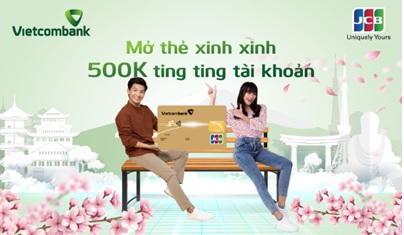 Tặng ngay 500.000 VND khi phát hành và chi tiêu bằng thẻ tín dụng Vietcombank JCB