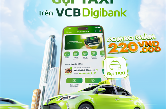 Chương trình ưu đãi: tiết kiệm 220.000 VND khi gọi taxi trên VCB Digibank