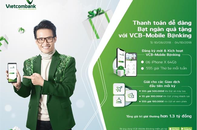 Vietcombank triển khai Chương trình khuyến mại “Thanh toán dễ dàng – Bạt ngàn quà tặng với VCB – Mobile B@nking”