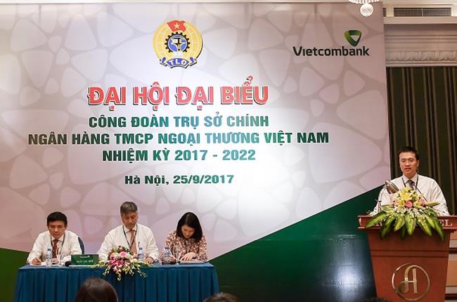 Vietcombank tổ chức thành công đại hội đại biểu công đoàn Vietcombank trụ sở chính nhiệm kỳ 2017 – 2022