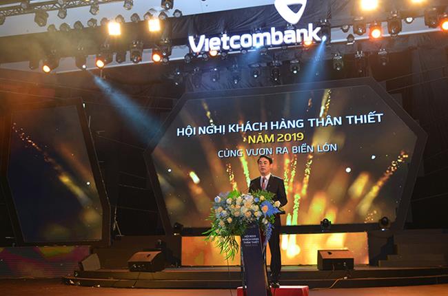 Phát biểu của Chủ tịch Hội đồng quản trị Vietcombank tại Hội nghị Khách hàng thân thiết năm 2019