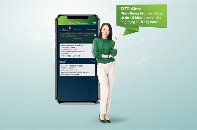 Nhận thông báo biến động số dư của tất cả các tài khoản thanh toán ngay trên ứng dụng VCB Digibank với tính năng OTT Alert cải tiến