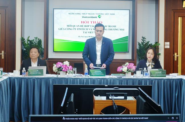 Vietcombank tổ chức hội thảo “Mối quan hệ hợp tác và cạnh tranh giữa các công ty Fintech và các NHTM tại Việt Nam”