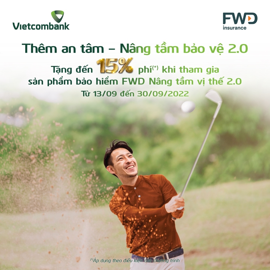 Tặng đến 15% phí khi mua sản phẩm bảo hiểm “FWD nâng tầm vị thế 2.0” tại Vietcombank
