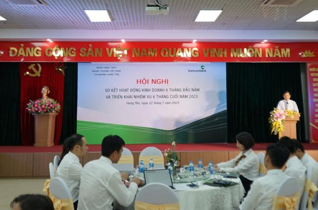 Vietcombank Hưng Yên tổ chức hội nghị sơ kết 6 tháng đầu năm và triển khai nhiệm vụ 6 tháng cuối năm 2023