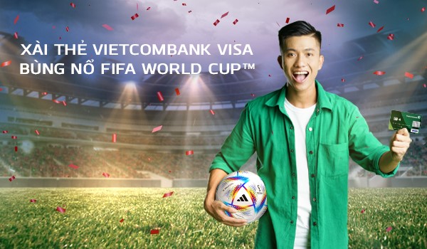 Xài thẻ Vietcombank Visa – Bùng nổ FIFA World Cup™